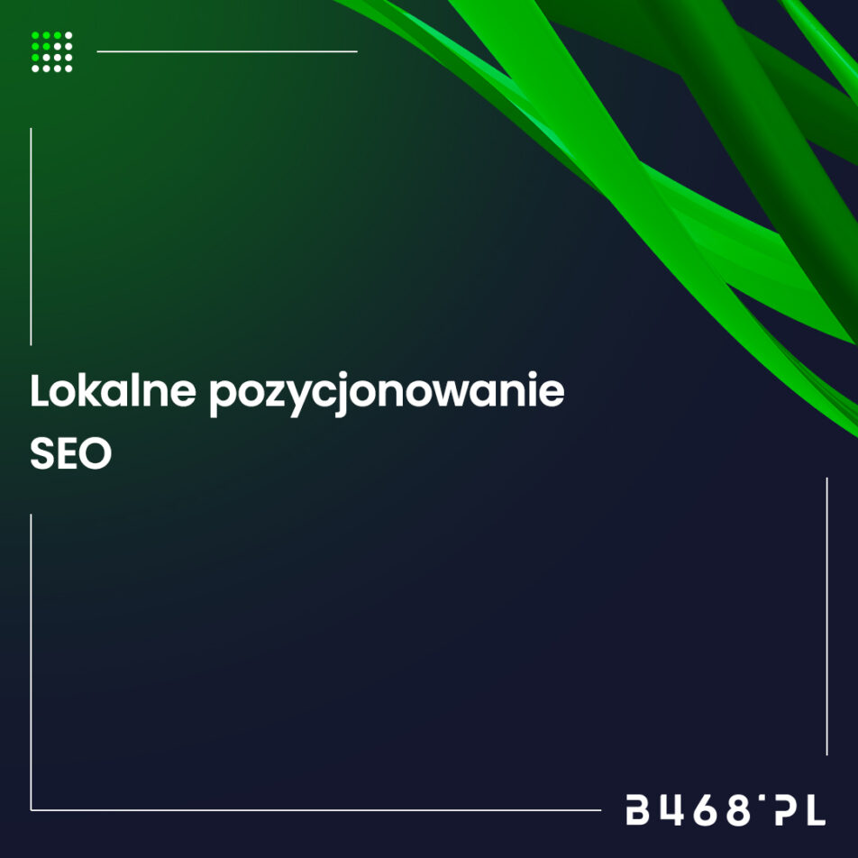 Lokalne pozycjonowanie SEO strony internetowej