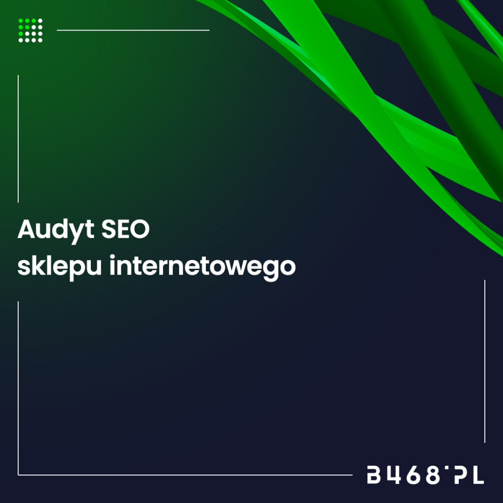 Audyt SEO sklepu internetowego - z czego składa się?
