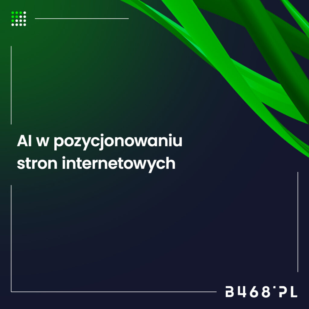 AI w pozycjonowaniu stron internetowych