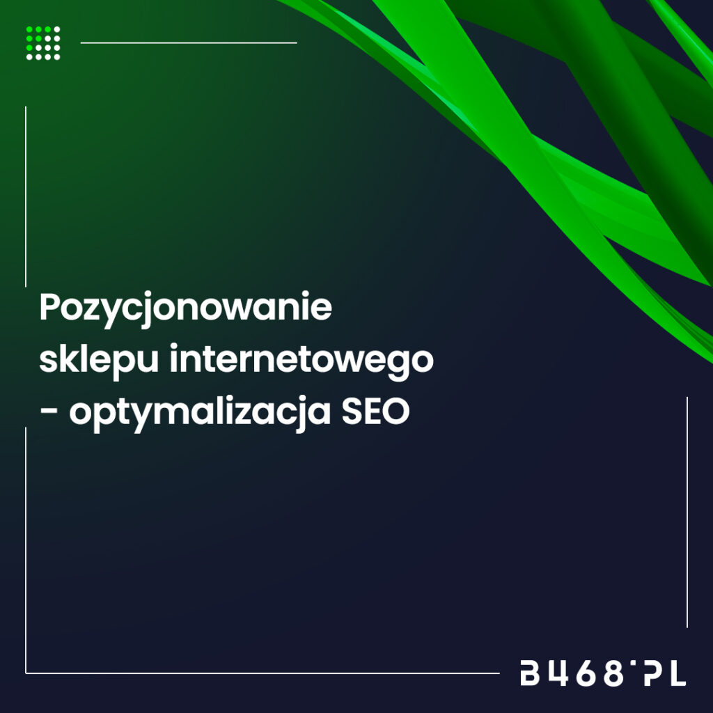 pozycjonowanie sklepu internetowego - optymalizacja SEO
