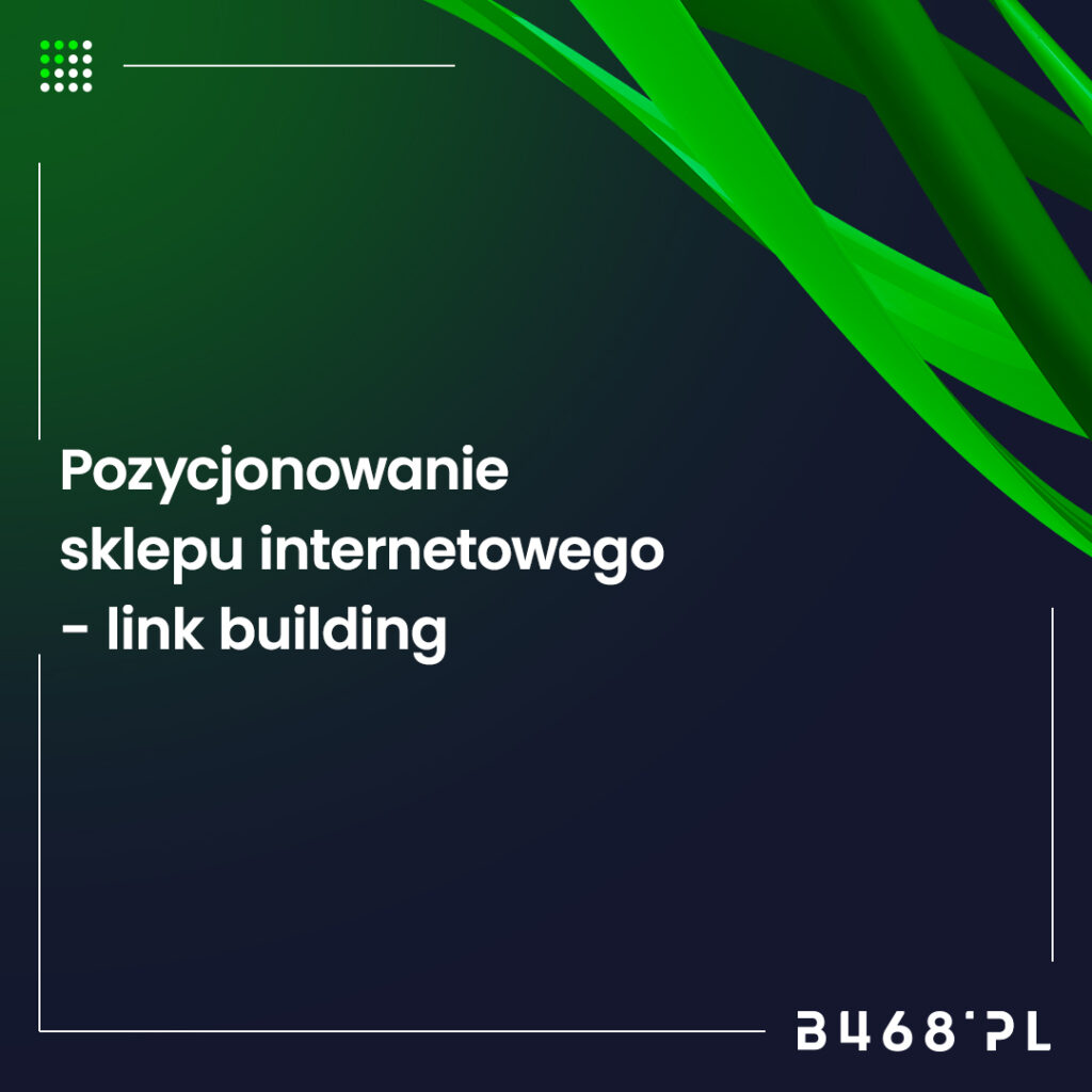 pozycjonowanie sklepu internetowego - link building