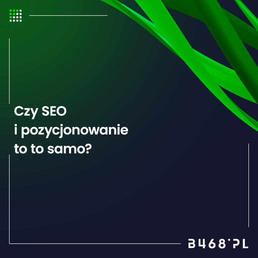 Czy SEO i pozycjonowanie to to samo?