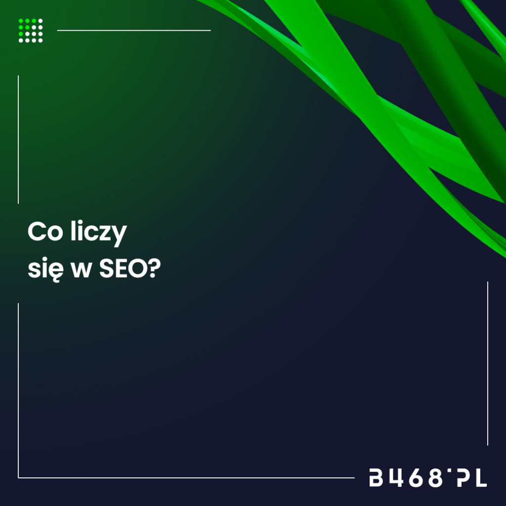 Co liczy się w SEO?