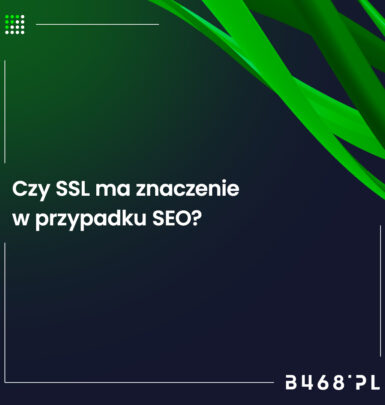 Czy certyfikat SSL ma wpływ na wynik pozycjonowania?